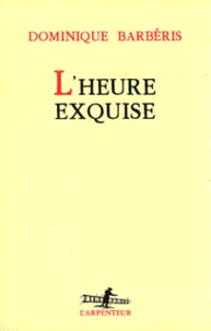 L'heure exquise