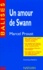 "Un Amour de Swann", Marcel Proust. Résumé analytique, commentaire critique, documents complémentaires