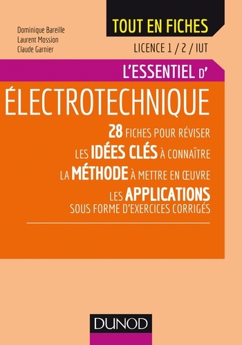 Dominique Bareille et Laurent Mossion - Electrotechnique - Licence 1 / 2 / IUT - L'essentiel.