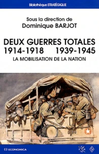 Deux guerres totales 1914-1918 1939-1945