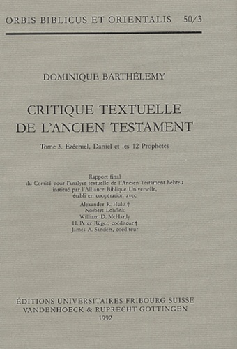 Dominique Barthélemy - Critique Textuelle De L'Ancien Testament. Tome 3, Ezechiel, Daniel Et Les 12 Prophetes.
