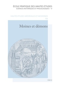 Dominique Barthélemy et Rolf Grosse - Moines et démons - Autobiographie et individualité au Moyen Age (VIIe-XIIIe siècle).