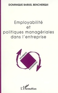 Dominique Baruel Bencherqui - Employabilité et politiques managériales dans l'entreprise.