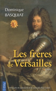 Dominique Basquiat - Les frères de Versailles.