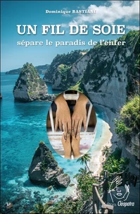 Un fil de soie sépare le paradis de l'enfer