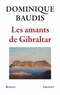 Dominique Baudis - Les amants de Gibraltar.