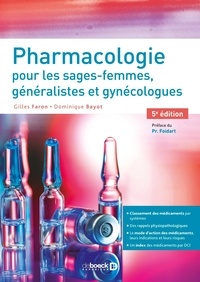 Jean-Michel Foidart et Dominique Bayot - Pharmacologie pour les sages-femmes, généralistes et gynécologues.