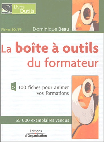 Dominique Beau - La boîte à outils du formateur - 100 Fiches de pédagogie.