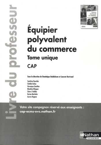 Dominique Beddeleem et Laurent Bertrand - Equipier polyvalent du commerce CAP - Tome unique. Livre du professeur.