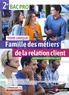 Dominique Beddeleem - Famille des métiers de la relation client 2de Bac pro - Tome unique.