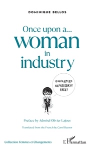 Dominique Bellos - Once upon a... woman in industry.