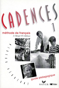 Dominique Berger et Régine Mérieux - Cadences Niveau 1. Guide Pedagogique.