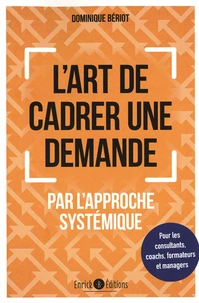 L'art de cadrer une demande par l'approche systémique