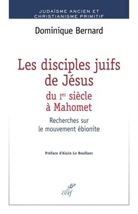 Les disciples juifs de Jésus du Ier siècle à Mahomet