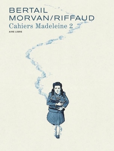 Cahiers Madeleine Tome 2