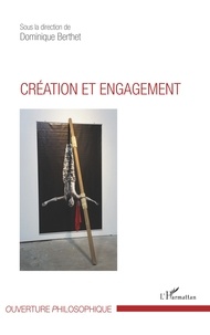 Dominique Berthet - Création et engagement.