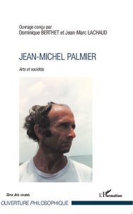 Dominique Berthet et Jean-Marc Lachaud - Jean-Michel Palmier - Arts et société.