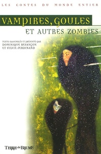 Dominique Besançon et Sylvie Ferdinand - Vampires, goules et autres zombies.