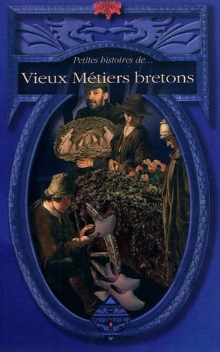 Dominique Besançon - Vieux métiers bretons.