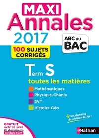 Dominique Besnard et Christian Lixi - Maxi annales Tle S - 100 sujets corrigés - Mathématiques, Physique-Chimie, SVT, Histoire-Géographie.