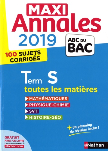 Maxi Annales Tle S. 100 sujets corrigés  Edition 2019