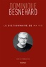 Dominique Besnehard - Le dictionnaire de ma vie - Dominique Besnehard.