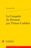 Dominique Billy - La conquête du Parnasse par Tristan Corbière.