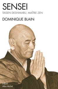 Dominique Blain - Sensei - Taisen Deshimaru , maître zen.