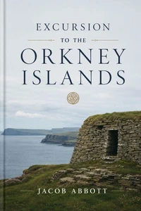 Excursion to the Orkney Islands