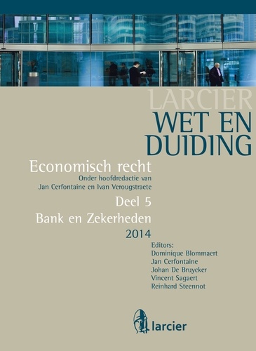 Dominique Blommaert et Jan Cerfontaine - Wet en Duiding Bank en Zekerheden - Reeks Economisch recht  - deel 5.