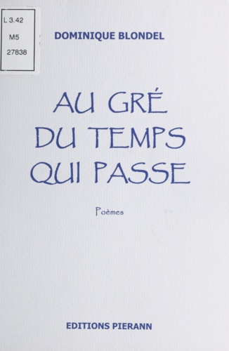 Au gré du temps qui passe. Poèmes