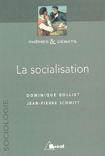 Dominique Bolliet et Jean-Pierre Schmitt - La socialisation.