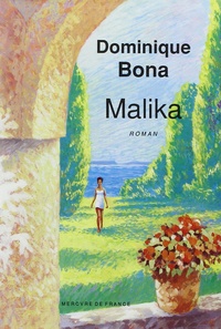 Dominique Bona - Malika.