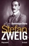 Dominique Bona - Stefan Zweig.