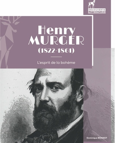 Henry Murger (1822-1861). L'esprit de la bohème