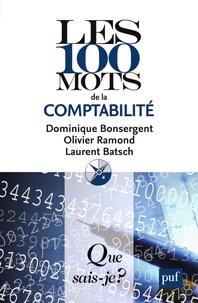 Dominique Bonsergent et Olivier Ramond - Les 100 mots de la comptabilité.