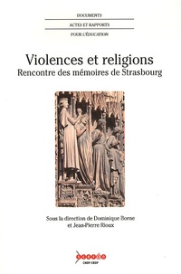 Dominique Borne et Jean-Pierre Rioux - Violences et religions - Rencontre des mémoires de Strasbourg.