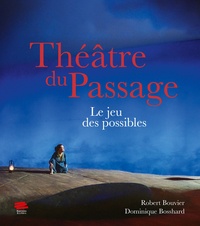 Dominique Bosshard et Robert Bouvier - Théâtre du Passage - Le jeu des possibles.