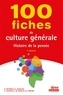 Dominique Bourdin et Gilbert Guislain - 100 fiches de culture générale - Histoire de la pensée.