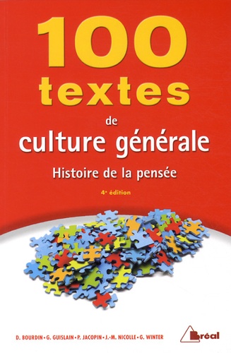 Dominique Bourdin et Gilbert Guislain - 100 textes de culture générale - Histoire de la pensée.