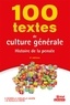 Dominique Bourdin et Gilbert Guislain - 100 textes de culture générale - Histoire de la pensée.