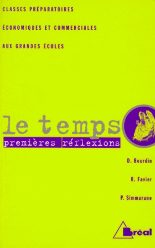 Dominique Bourdin - Le temps - Premières réflexions, classes préparatoires, économiques et commerciales.