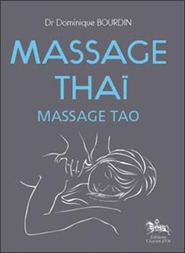 Dominique Bourdin - Massage Thaï - Massage Tao.