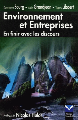Dominique Bourg et Alain Grandjean - Environnement et Entreprises - En finir avec les discours.