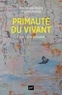 Dominique Bourg et Sophie Swaton - Primauté du vivant - Essai sur le pensable.