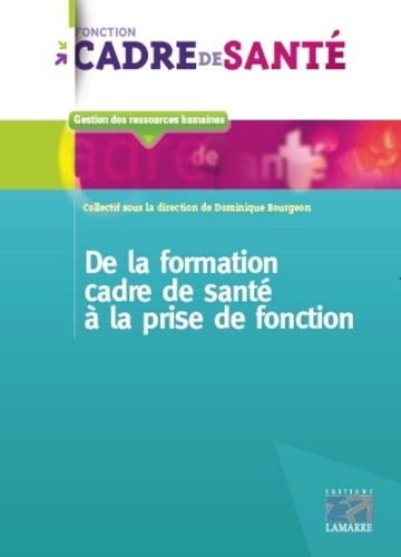 Dominique Bourgeon - De la formation cadre de santé à la prise de fonction.