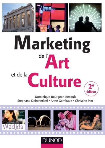 Dominique Bourgeon-Renault et Stéphane Debenedetti - Marketing de l'Art et de la Culture.