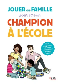 Jouer en famille pour être un champion à l'école
