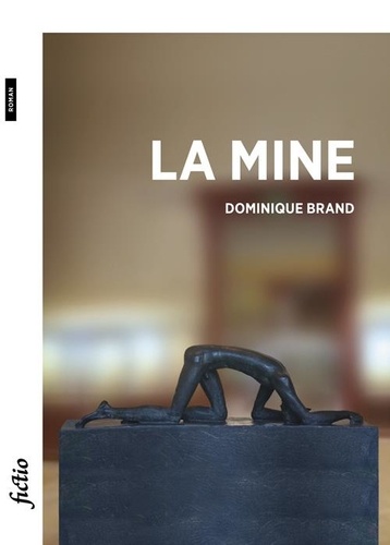 Dominique Brand - La mine.