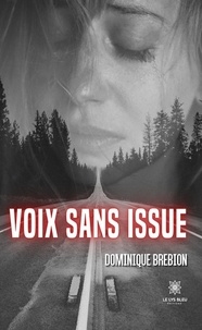 Dominique Brebion - Voix sans issue.